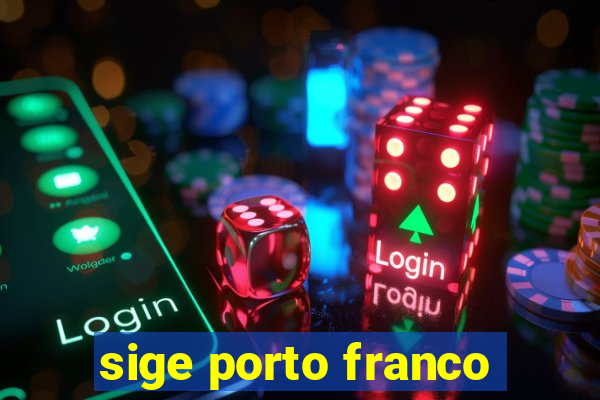 sige porto franco